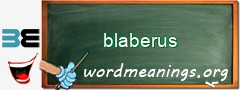 WordMeaning blackboard for blaberus